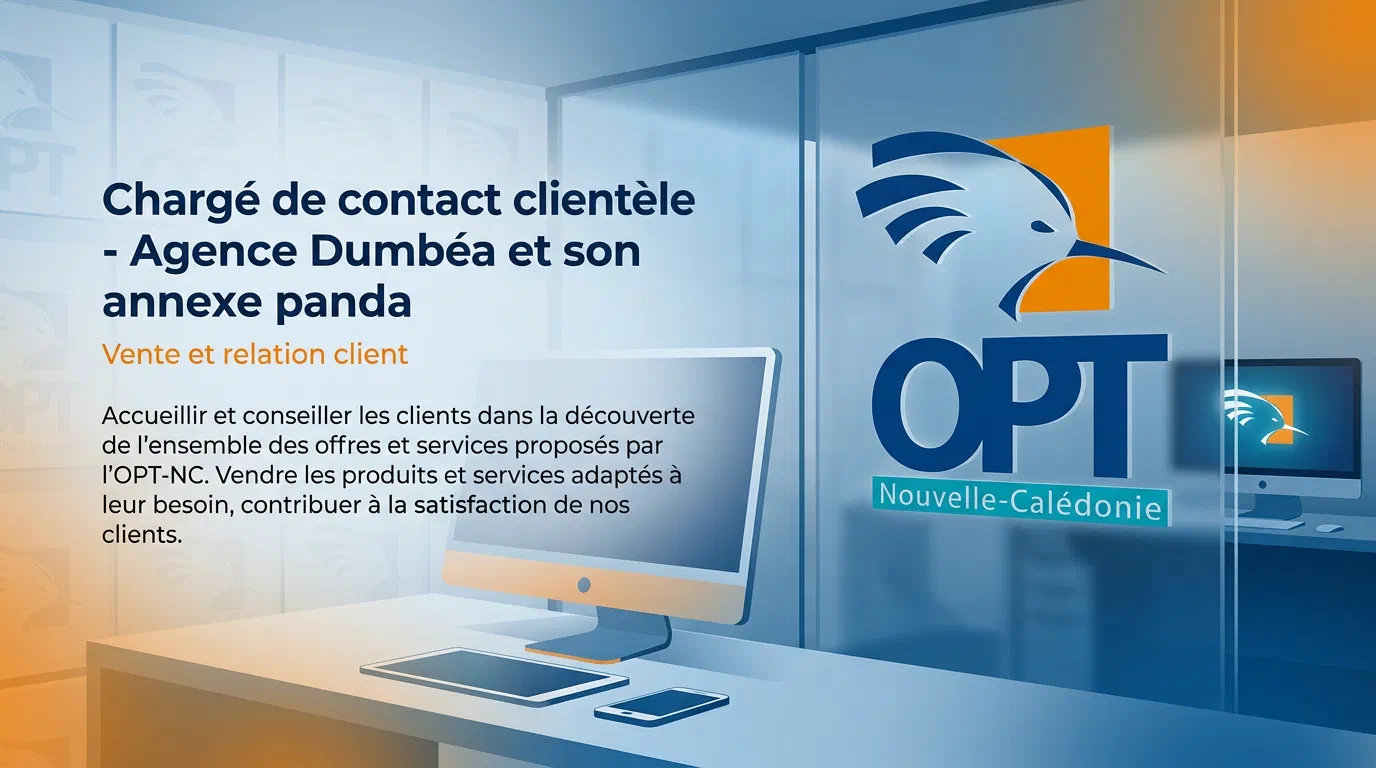 Illustration du poste : Chargé de contact clientèle - Agence Dumbéa et son annexe panda