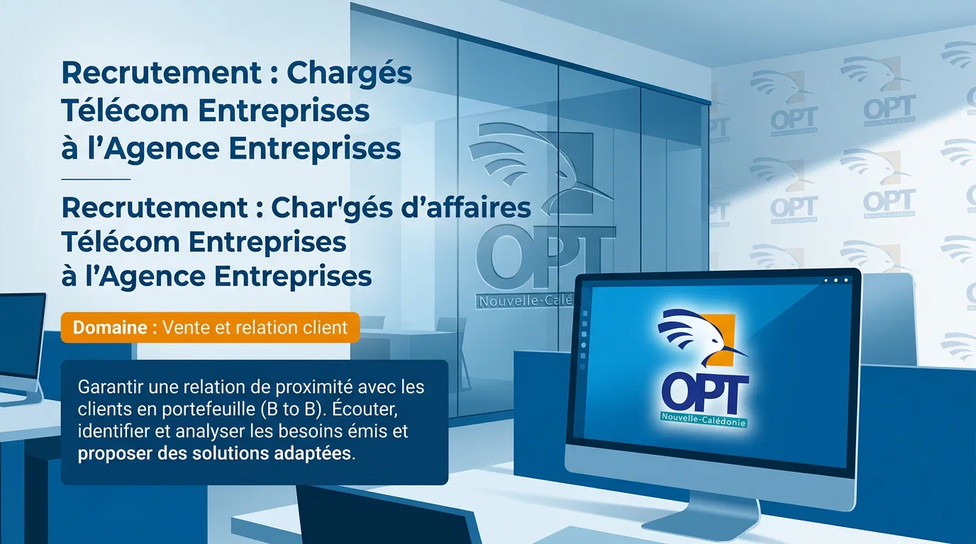 Illustration du poste : Chargés d'affaires Télécom Entreprises à l'Agence Entreprises
