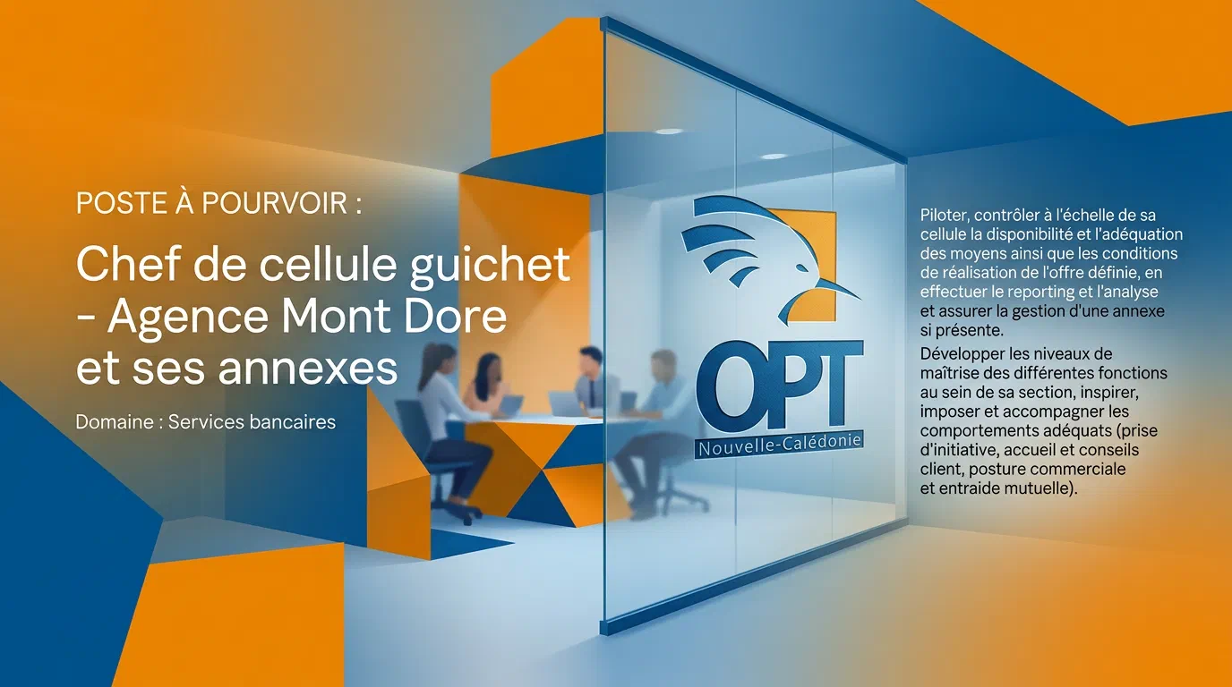 Illustration du poste : Chef de cellule guichet – Agence Mont Dore et ses annexes