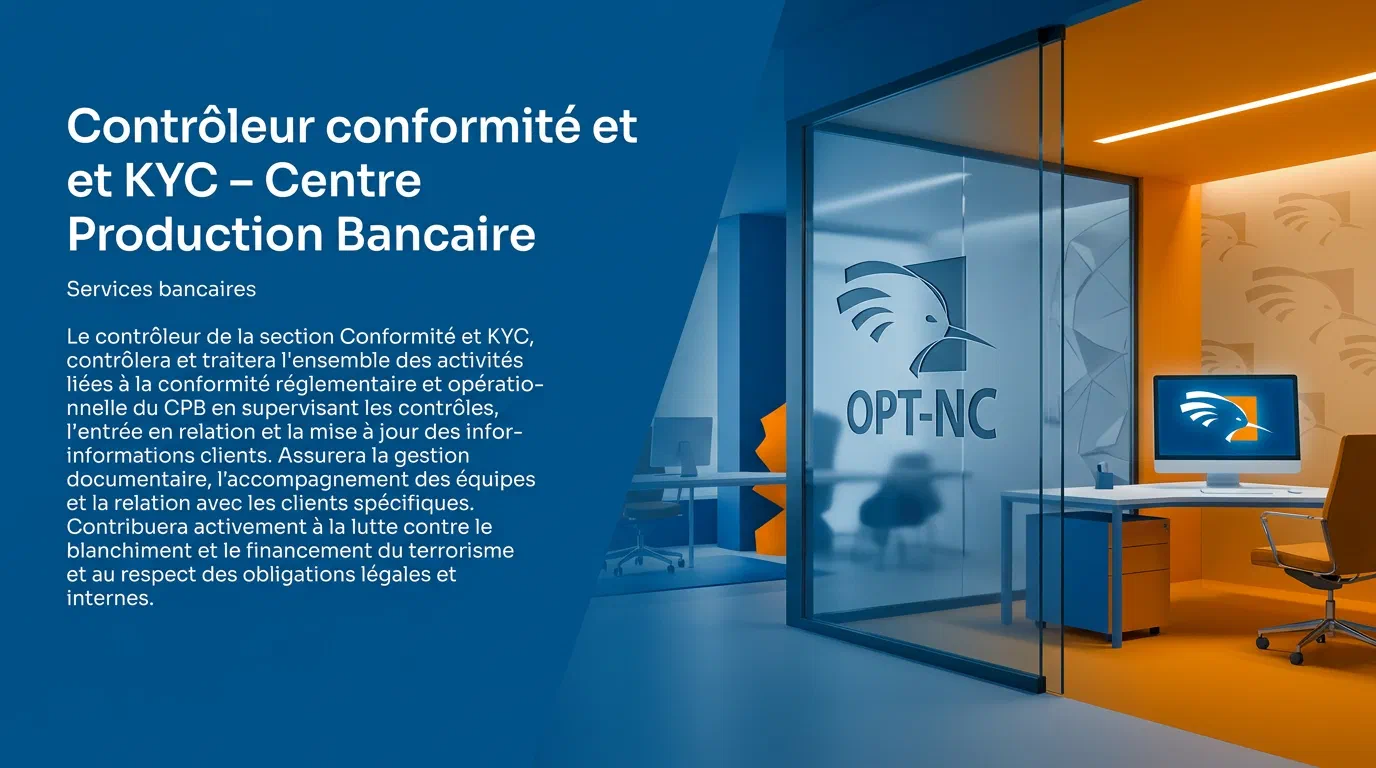 Illustration du poste : Contrôleur conformité et KYC – Centre Production Bancaire