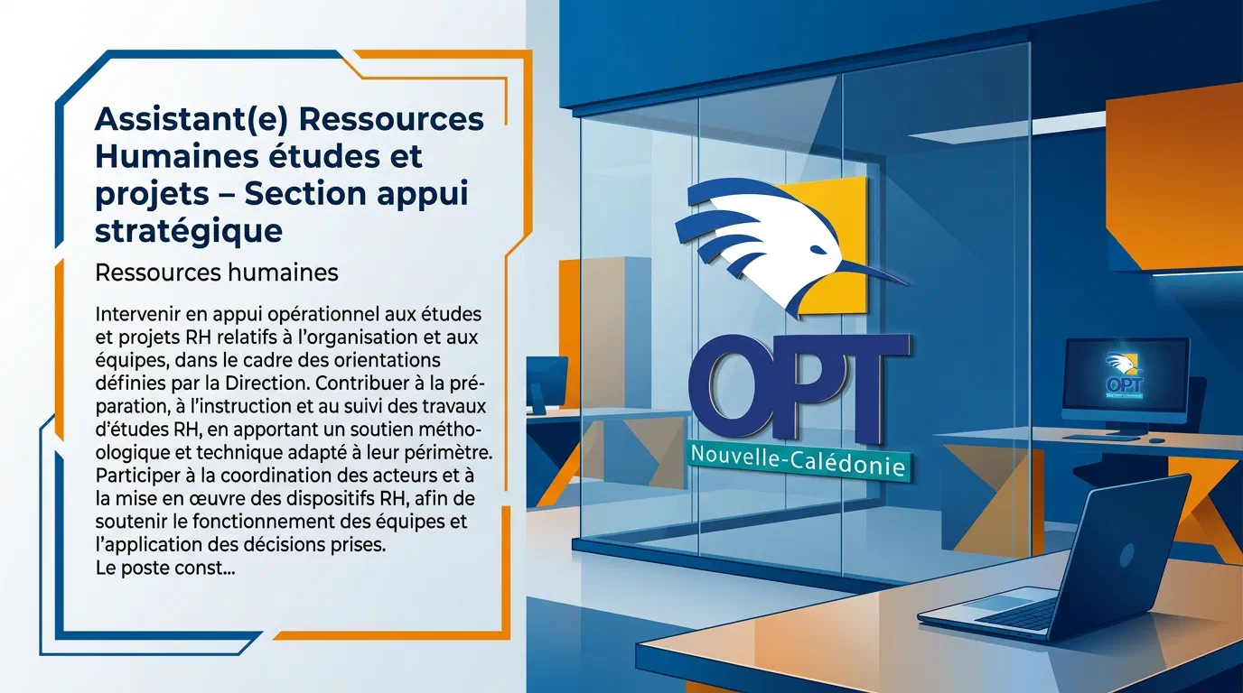 Illustration du poste : Assistant(e) Ressources Humaines études et projets – Section appui stratégique